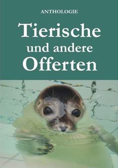 Tierische und andere Offerten